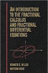 Fractional Calculus and Fractional Differential Equations by Kenneth Miller